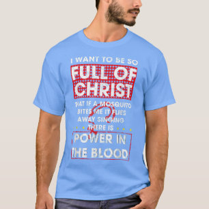 Camiseta Há poder em cristão religioso engraçado no sangue