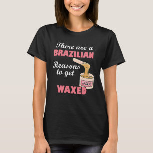 Camiseta Há Razões Brasileiras Para Se Depilar Estética