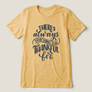 Camiseta Há Sempre Algo Para Agradecer