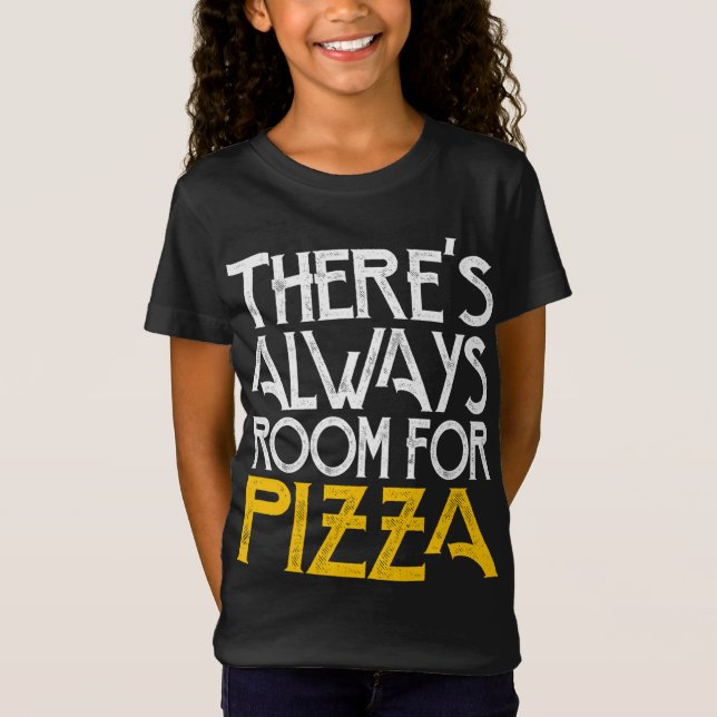 Camiseta Há sempre espaço para pizza (Frente)