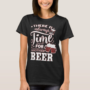 CAMISETA HÁ SEMPRE TEMPO PARA OUTRA CERVEJA DIVERTIDA