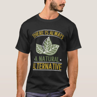 Camiseta Há Sempre Um Herbalista De Alternativo Natural