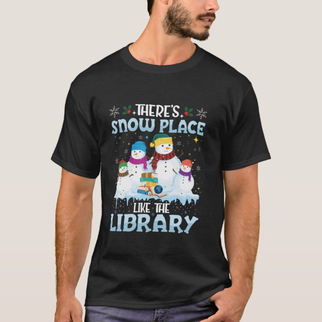 Camiseta Há um lugar de neve como a Biblioteca Chri (Frente)