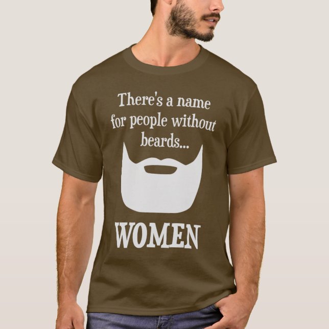 Camiseta Há um nome para pessoas sem barbas… MULHERES (Frente)
