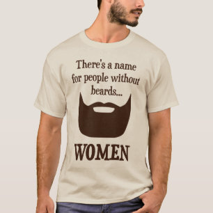 Camiseta Há um nome para pessoas sem barbas… MULHERES
