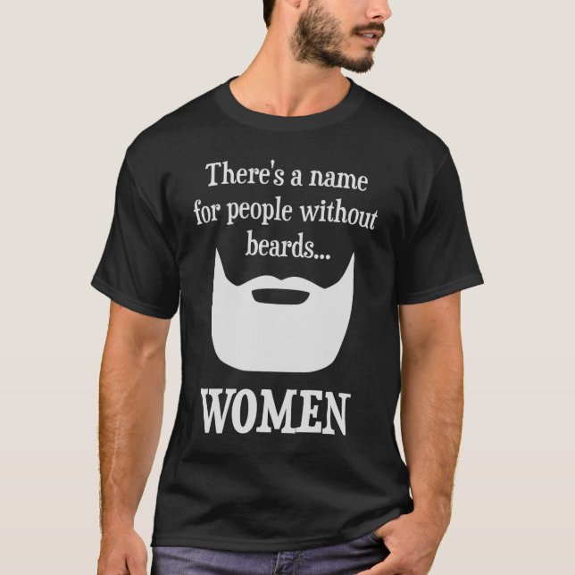 Camiseta Há um nome para pessoas sem barbas… MULHERES (Frente)