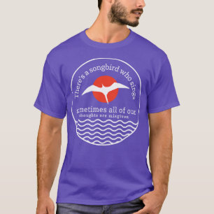 Camiseta Há um passarinho que canta às vezes todos nós