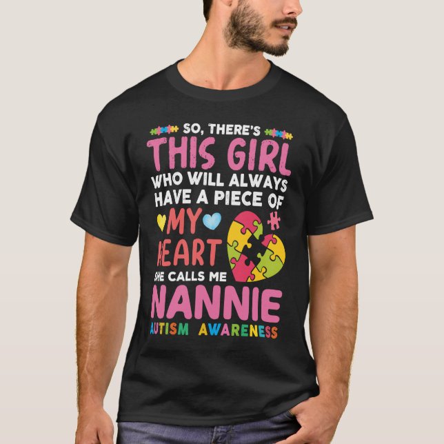 Camiseta Há uma garota que ela me chama de Nannie Autism At (Frente)
