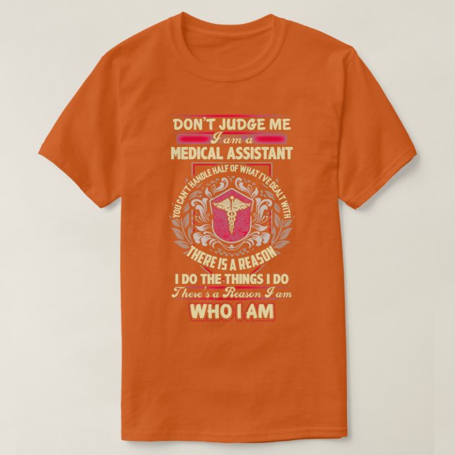 Camiseta Há Uma Razão Por Que Sou Um Assistente Médico (Frente do Design)