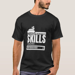 Camiseta Habilidades de Quiropraxista Carregando Quiropraxi