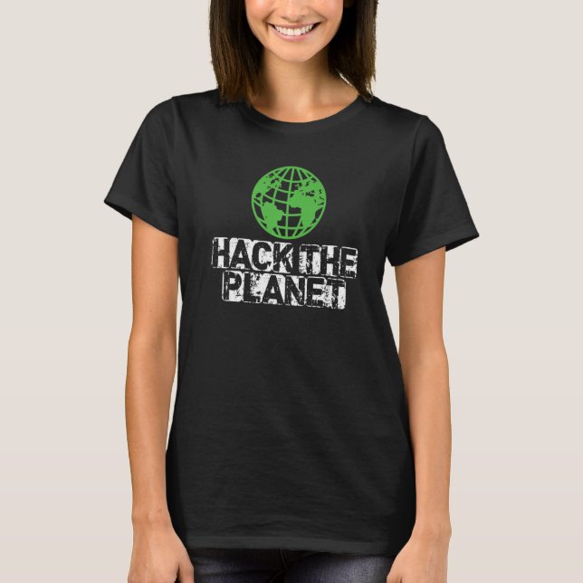 Camiseta Hackear O Planeta De Segurança Da Terra E Proteger (Frente)