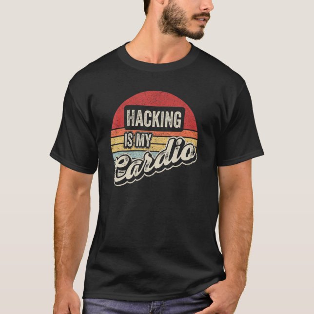 Camiseta Hacking É Meu Cardio Retro Hacker Cibernético (Frente)