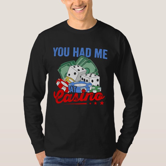 Camiseta Had Me At Casino Gambling Poker Player Casino Deal (Frente)
