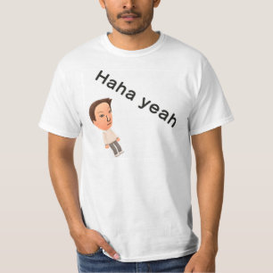 Camiseta Haha yeah