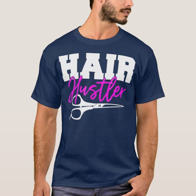 Camiseta Hair Hustler - Engraçado Hairstylist - Barber (Frente)