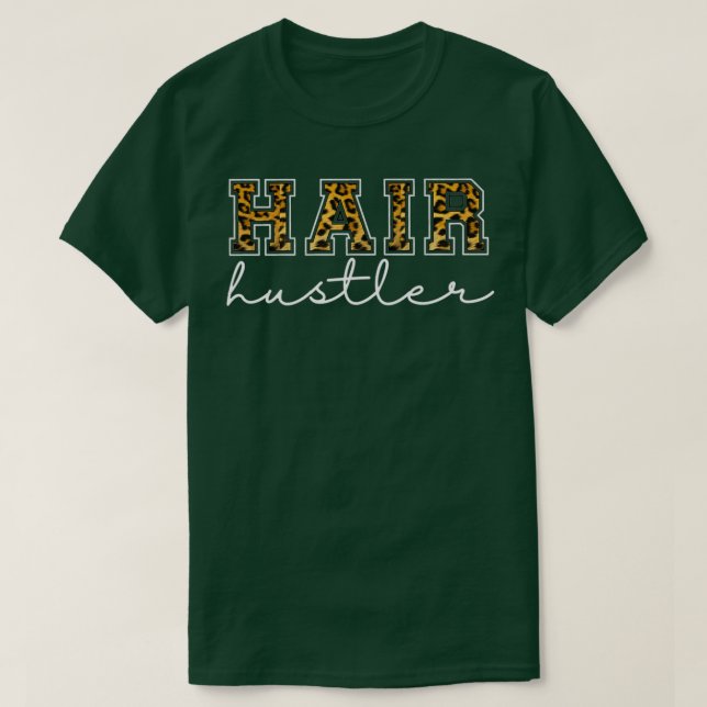 Camiseta Hair Hustler Hairdresser Stylist Salon Gift (Frente do Design)