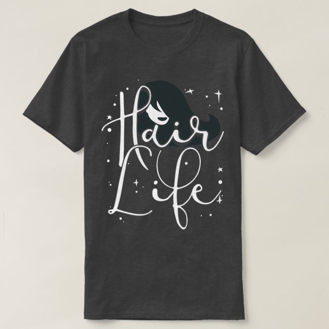 Camiseta Hair Life Funny Hairdresser cita Ventilador Gift 1 (Frente do Design)