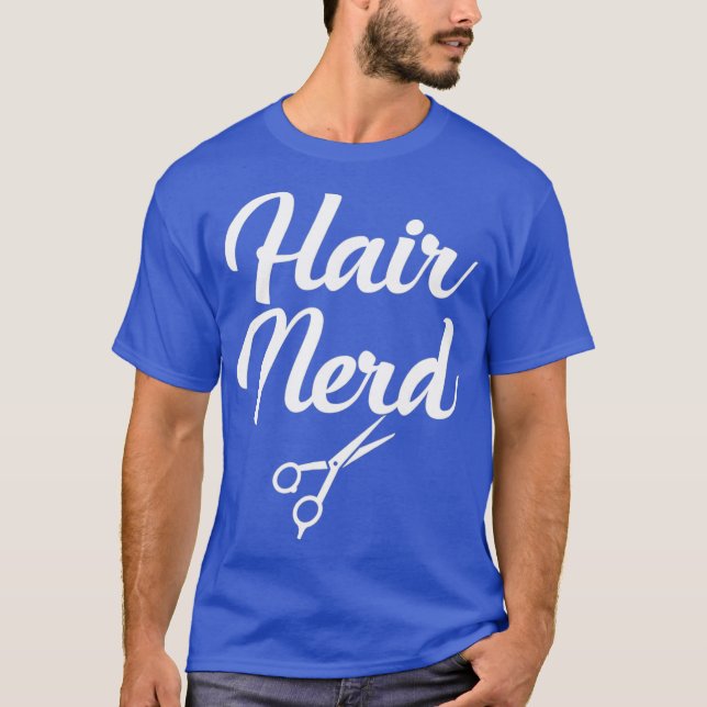 Camiseta Hair Nerd Gag Gift T Shirt for Hairstylists (Frente)