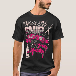Camiseta Hair Stylist Assista-me, Cole, veja-me Spray
