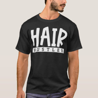 Camiseta Hair Stylist Hustler Hairdresser Salon Barber Dres