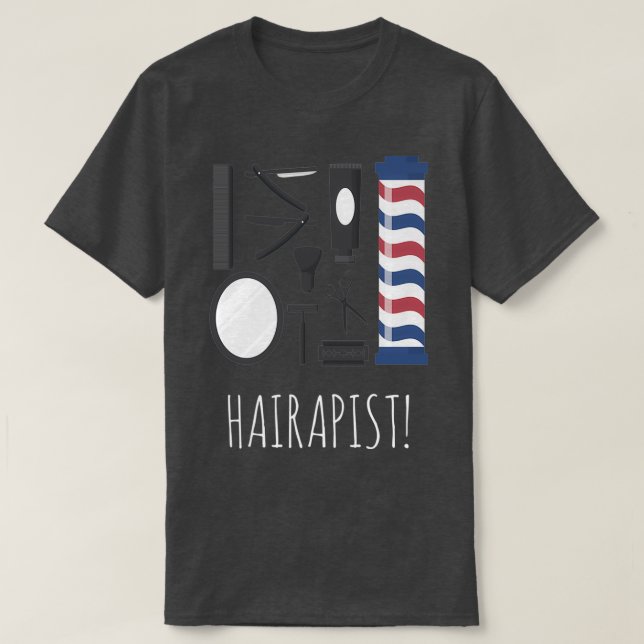 Camiseta Hairapista Funny Hairdresser Barber Hair Stylist 1 (Frente do Design)
