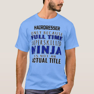 Camiseta Hairdresser Aniversário Presente 2