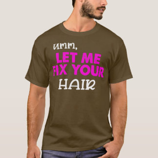 Camiseta Hairdresser dizendo frisise no estilo do cabelo