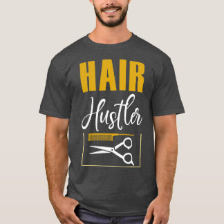 Camiseta Hairdresser Hair Hustler Hairstylist Engraçado