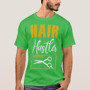 Camiseta Hairdresser Hair Hustler Hairstylist Engraçado
