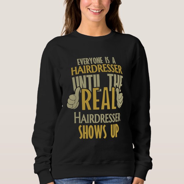 Camiseta Hairdresser Until The Real One Shows Up (Frente)