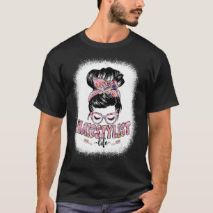 Camiseta Hairstylist Life Messaging Women Bun Cute Hairstyl