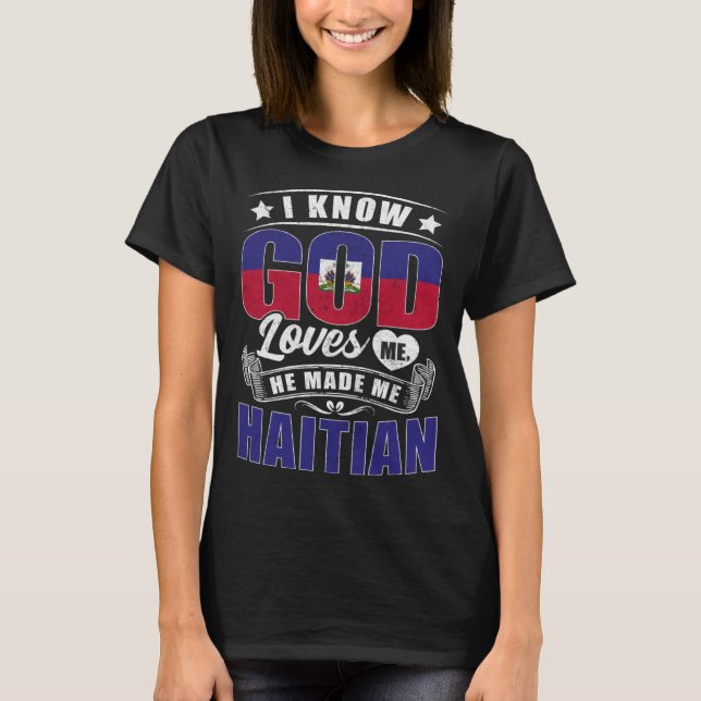 Camiseta Haiti Flag God Loves Me  Haitians (Frente)