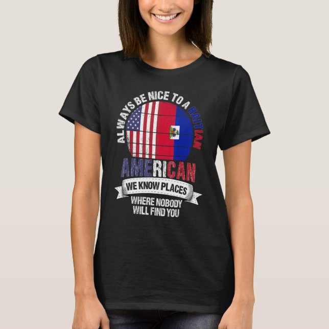 Camiseta Haitian American We know Places where Country Hait (Frente)