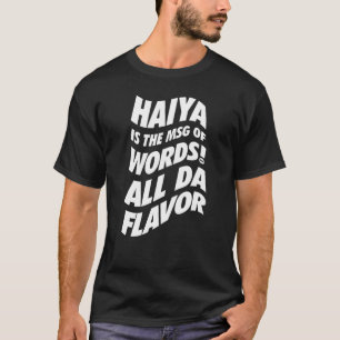 Camiseta Haiya é o MSG - Tio Roger