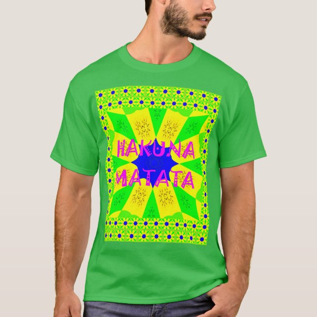 Camiseta Hakuna Matata Belo Design Incrível Colo (Frente)