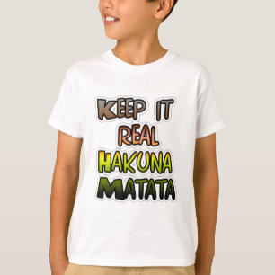 Camiseta Hakuna Matata Mantém Os Presentes Reais