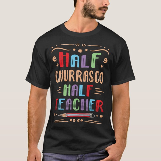 Camiseta Half Churrasco Half Teacher Steak Foodie Grilled M (Frente)
