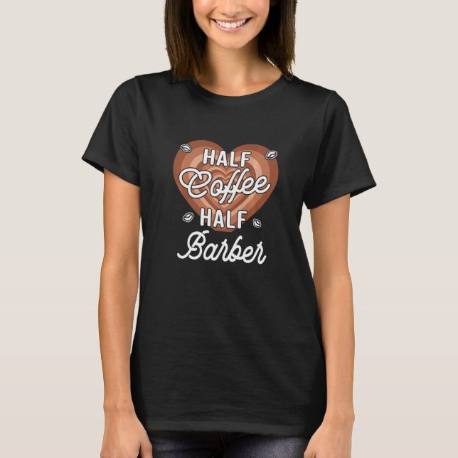 Camiseta Half Coffee Half Barber (Frente)