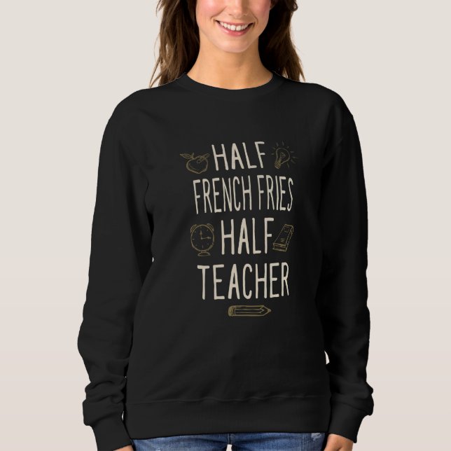 Camiseta Half French Fries Half Teacher  Professor Humor (Frente)