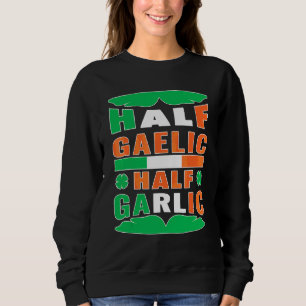 Camiseta Half Gaelic Half Garlic Ireland Flag Funny Rua Pat
