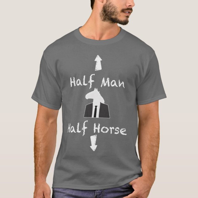 Camiseta Half Man Half Horse Engraçado (Frente)