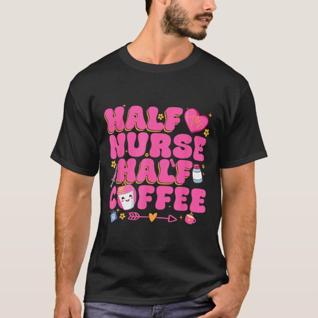 Camiseta Half Nurse Half Coffee Nurse  (Frente)