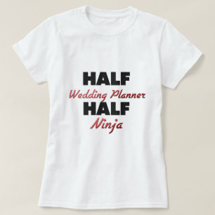 Camiseta Half Wedding Planner Half Ninja
