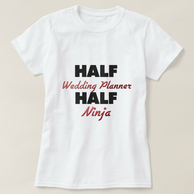 Camiseta Half Wedding Planner Half Ninja (Frente do Design)