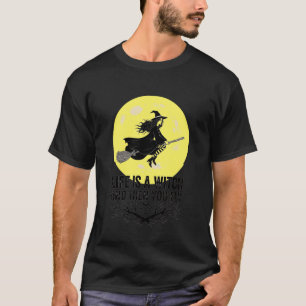 Camiseta Halloween, A Vida é uma Bruxa e Então Você Voa, Di