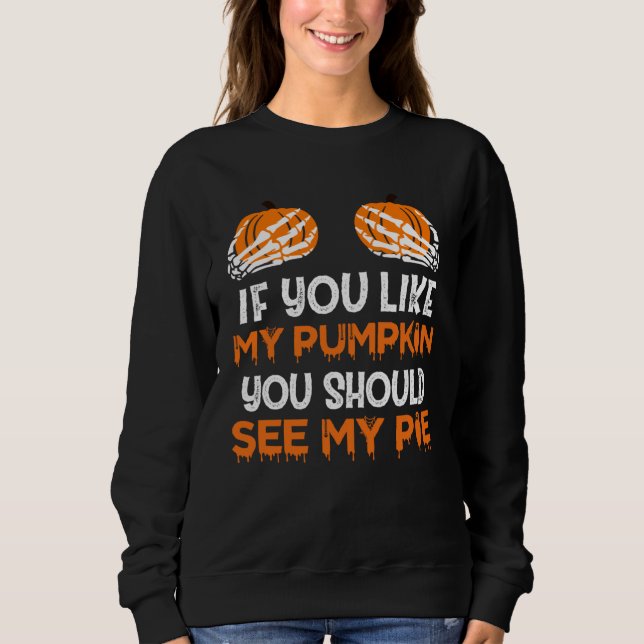 Camiseta Halloween Costume You Like My Pumpkin You Should S (Frente)