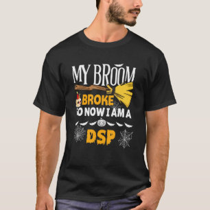 Camiseta Halloween Dsp Minha Broom Quebrou Então Agora Sou