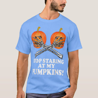 Camiseta Halloween Engraçado Pare De Olhar Para O Meu Pumpk