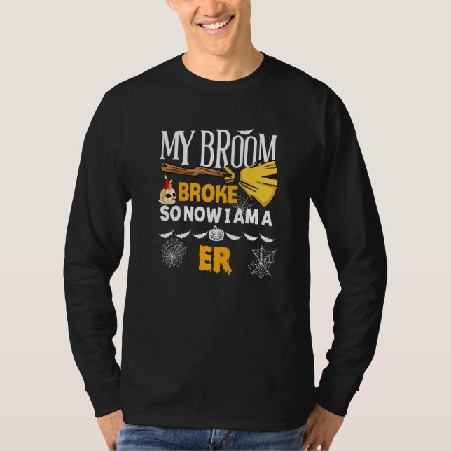 Camiseta Halloween Er  My Broom Broke So Now I'm A Er (Frente)