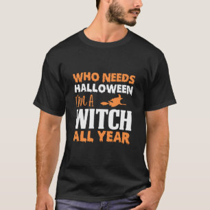 Camiseta Halloween Eu Sou Bruxa O Ano Todo Aniversário